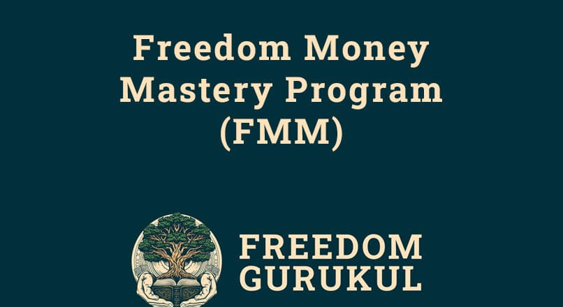 Freedom-Money-Mastery-Program-FMM - Freedom Gurukul.jpg